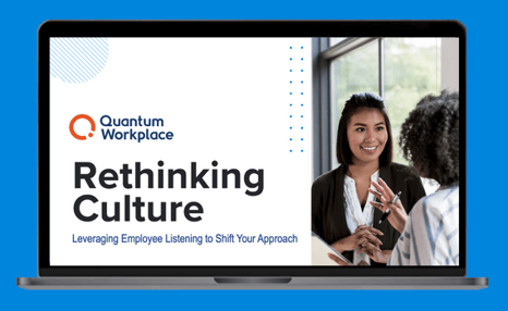Rethinking Culture: Leveraging employee listening to shift your approach