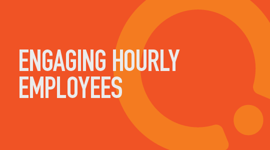 Engaging Hourly Employees