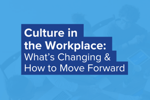 Culture Change in the Workplace [Infographic]