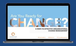 Are You Ready for Change? 3 Steps to Effective Organizational Change Management