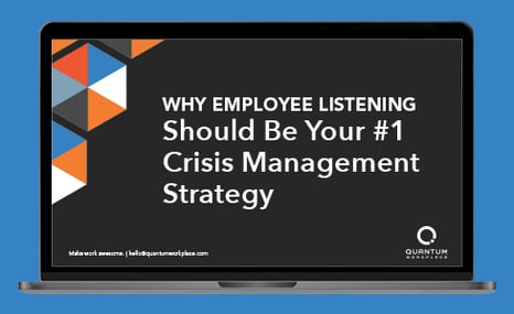 Why Employee Listening Should Be Your #1 Crisis Management Strategy