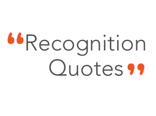 Recognition Quotes: What Employees Value Most