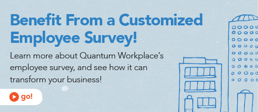 Benefit From a Customized Employee Survey!