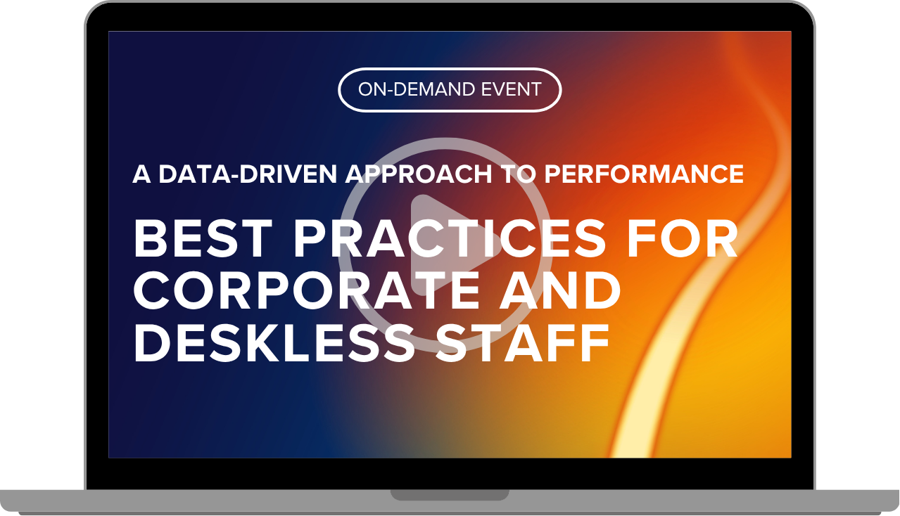 Best Practices for Corporate and Deskless Staff