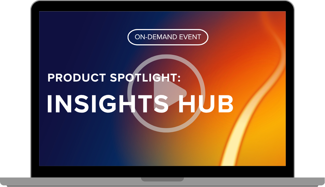 Product Spotlight: Insights Hub