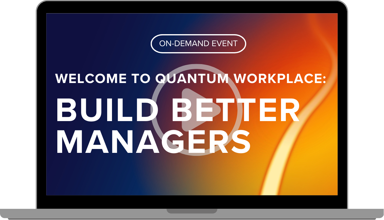 Welcome to Quantum Workplace | Build Better Managers 