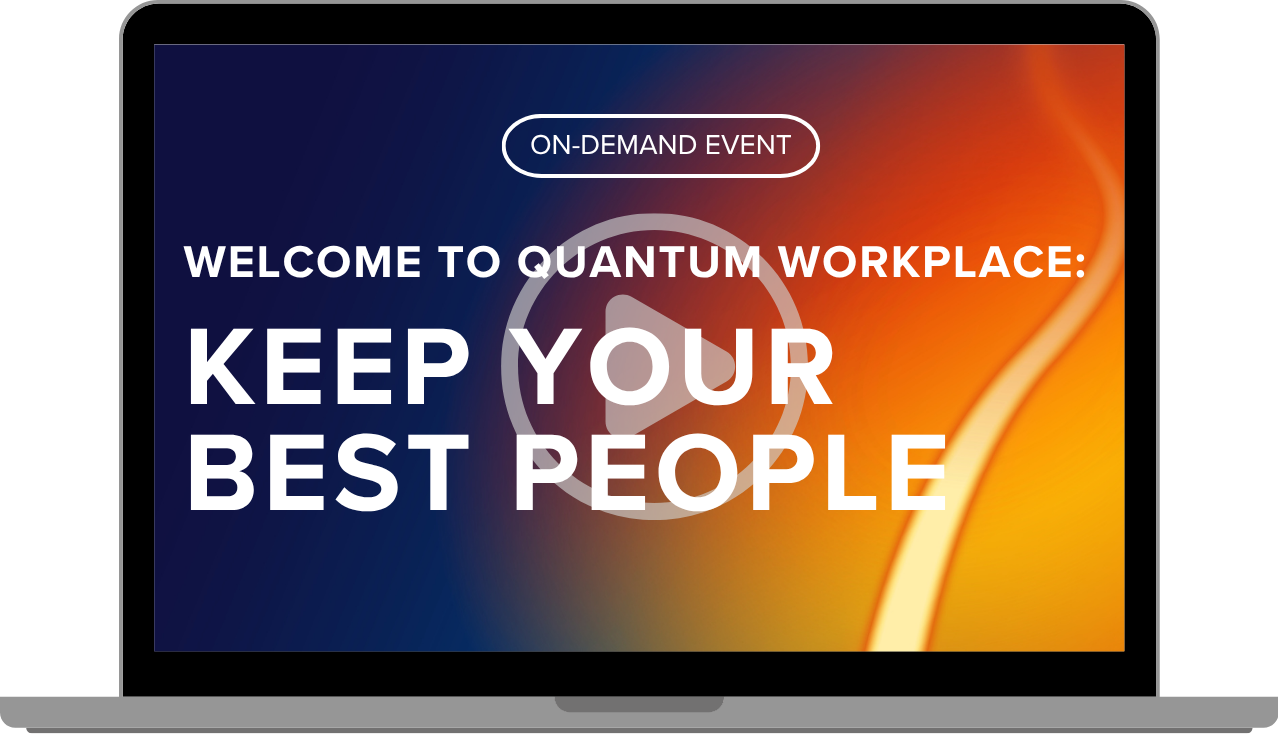 Welcome to Quantum Workplace | Keeping Your Best People