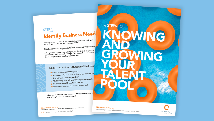 6 Steps to Knowing and Growing Your Talent Pool