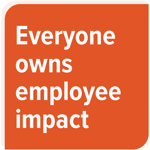 Everyone owns employee impact